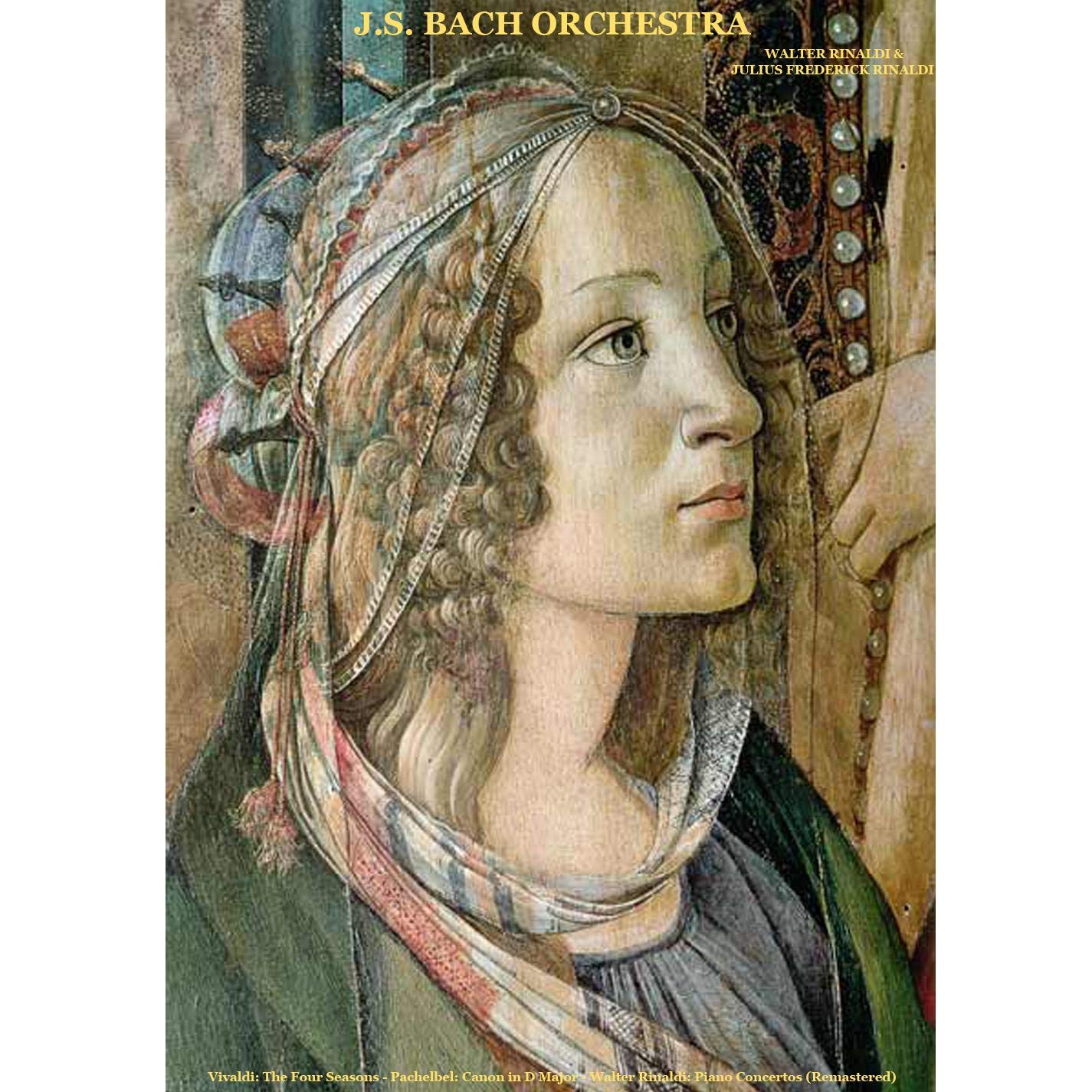 J.S. Bach Orchestra & Walter Rinaldi & Julius Frederick Rinaldi