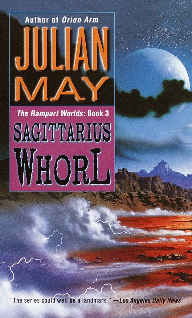 The Sagittarius Whorl: Book Three of the Rampart Worlds Trilogy: 03
