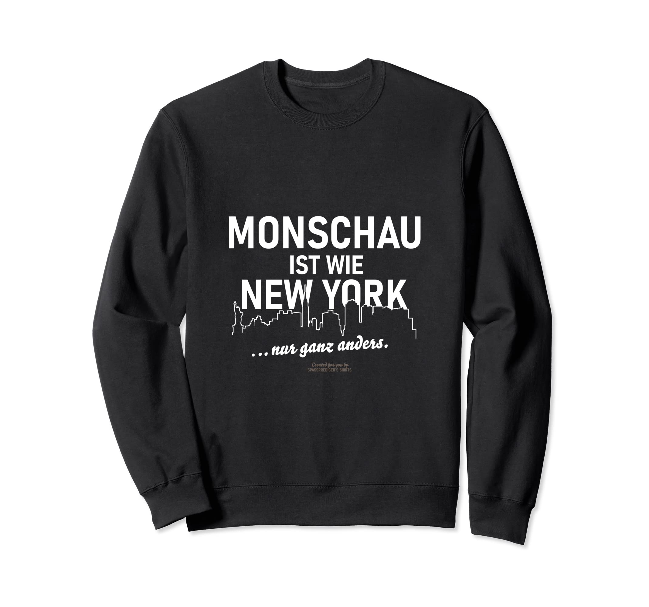 Monschau is like New York... only completely different monlook Sweatshirt