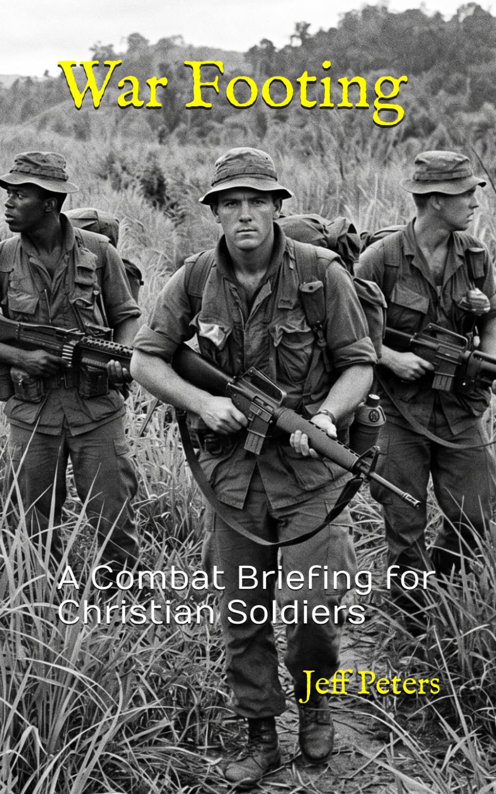War Footing: A Combat Briefing for Christian Soldiers