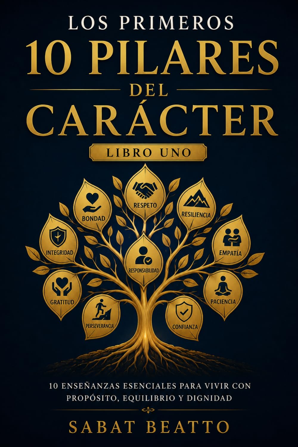 Los Primeros 10 Pilares del Carácter