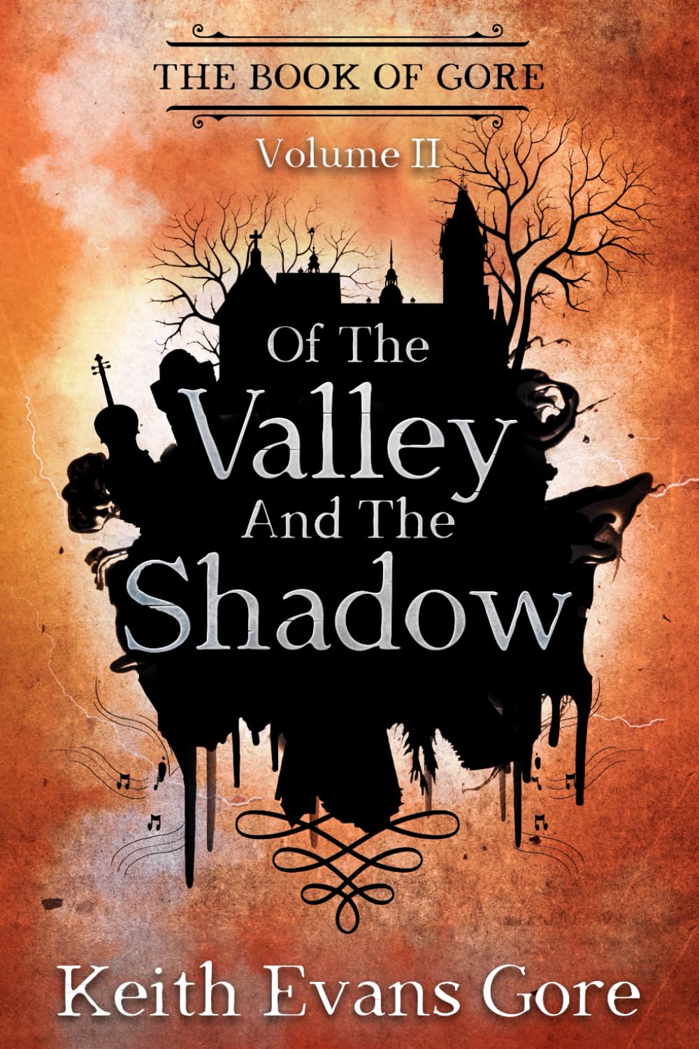 Of the Valley and the Shadow: The Book of Gore Volume II