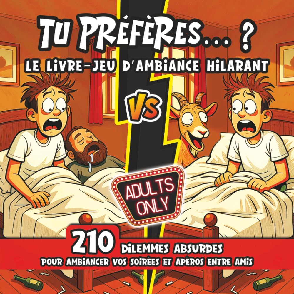 « Tu préfères… ? » Le livre-jeu d’ambiance hilarant pour adultes: 210 dilemmes absurdes pour ambiancer vos soirées et apéros entre amis