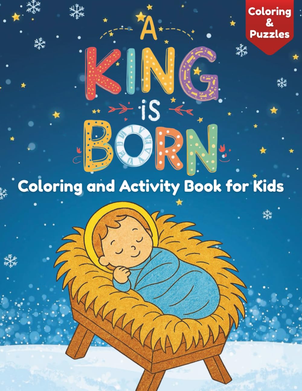 A King is Born: Christmas Coloring and Activity Book for Kids | Celebrate the Birth of Jesus with Fun Bible Verse Coloring Pages | Bonus Mazes and Word Searches