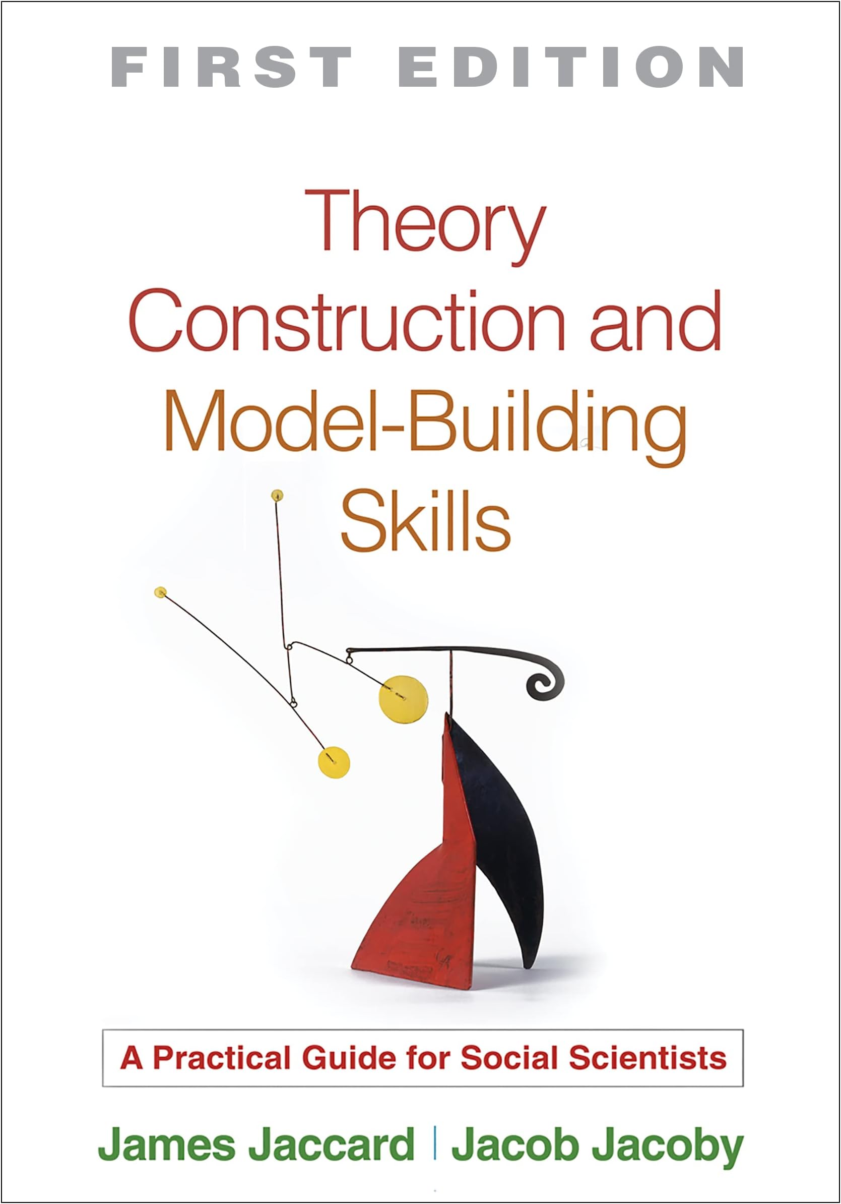 Theory Construction and Model-Building Skills: A Practical Guide for Social Scientists (Methodology in the Social Sciences)