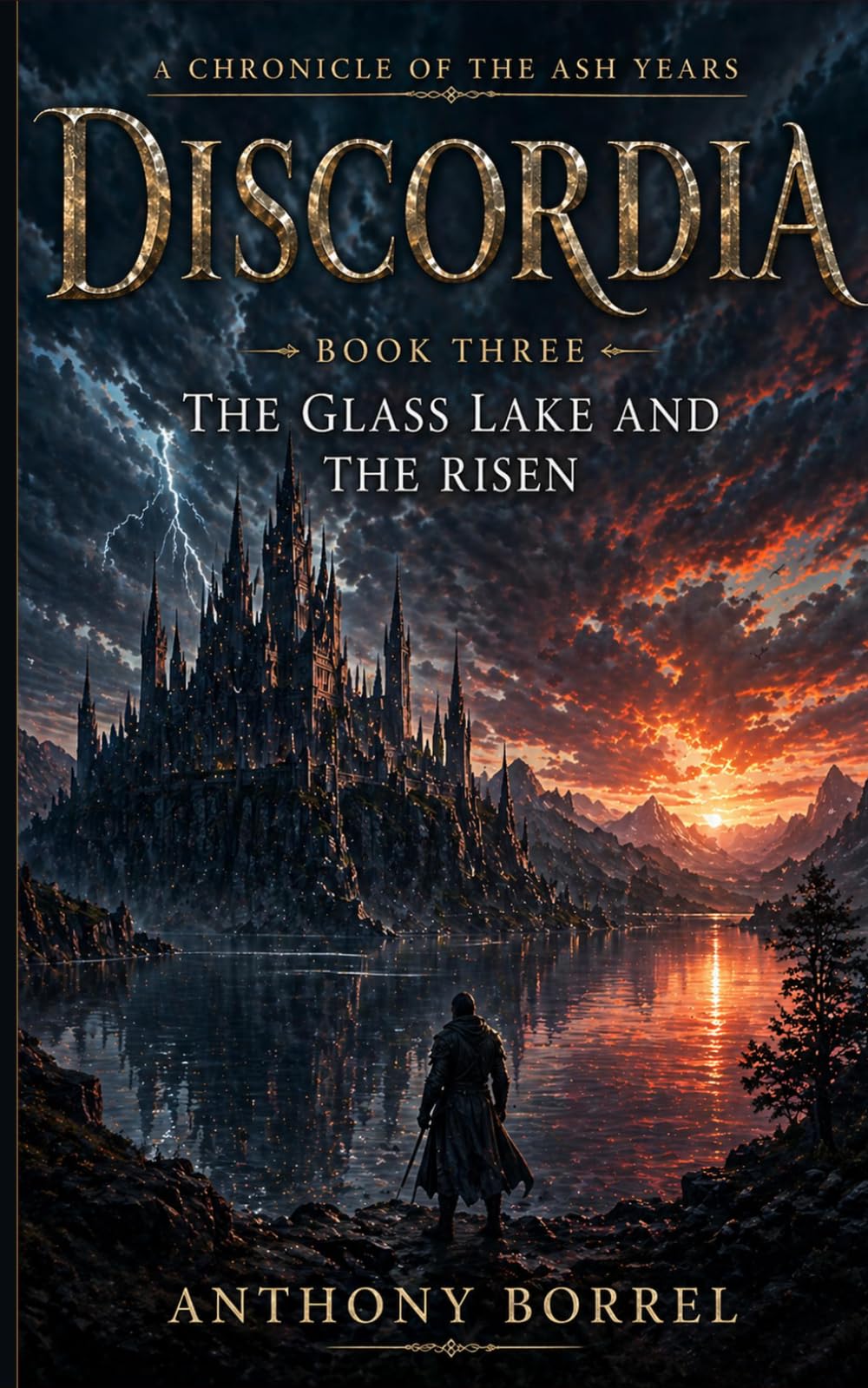 Discordia: Volume Three — The Glass Lake and the Risen (Discordia A Chronicle of the Ash Years)