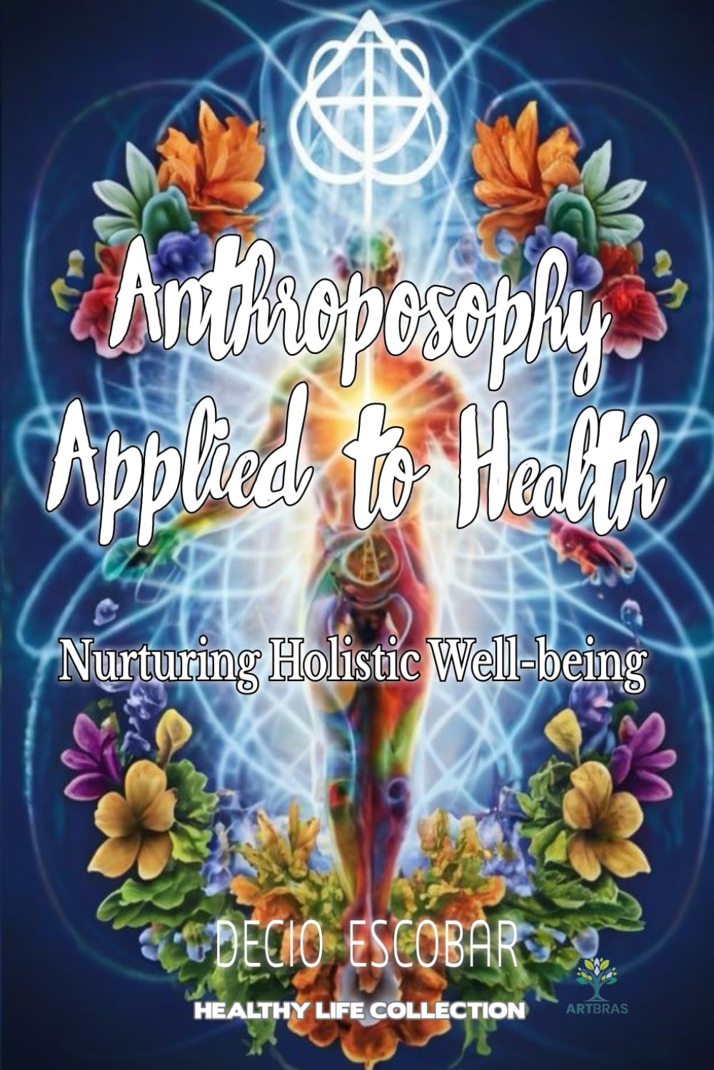 Anthroposophy Applied to Health - Nurturing Holistic Well-being