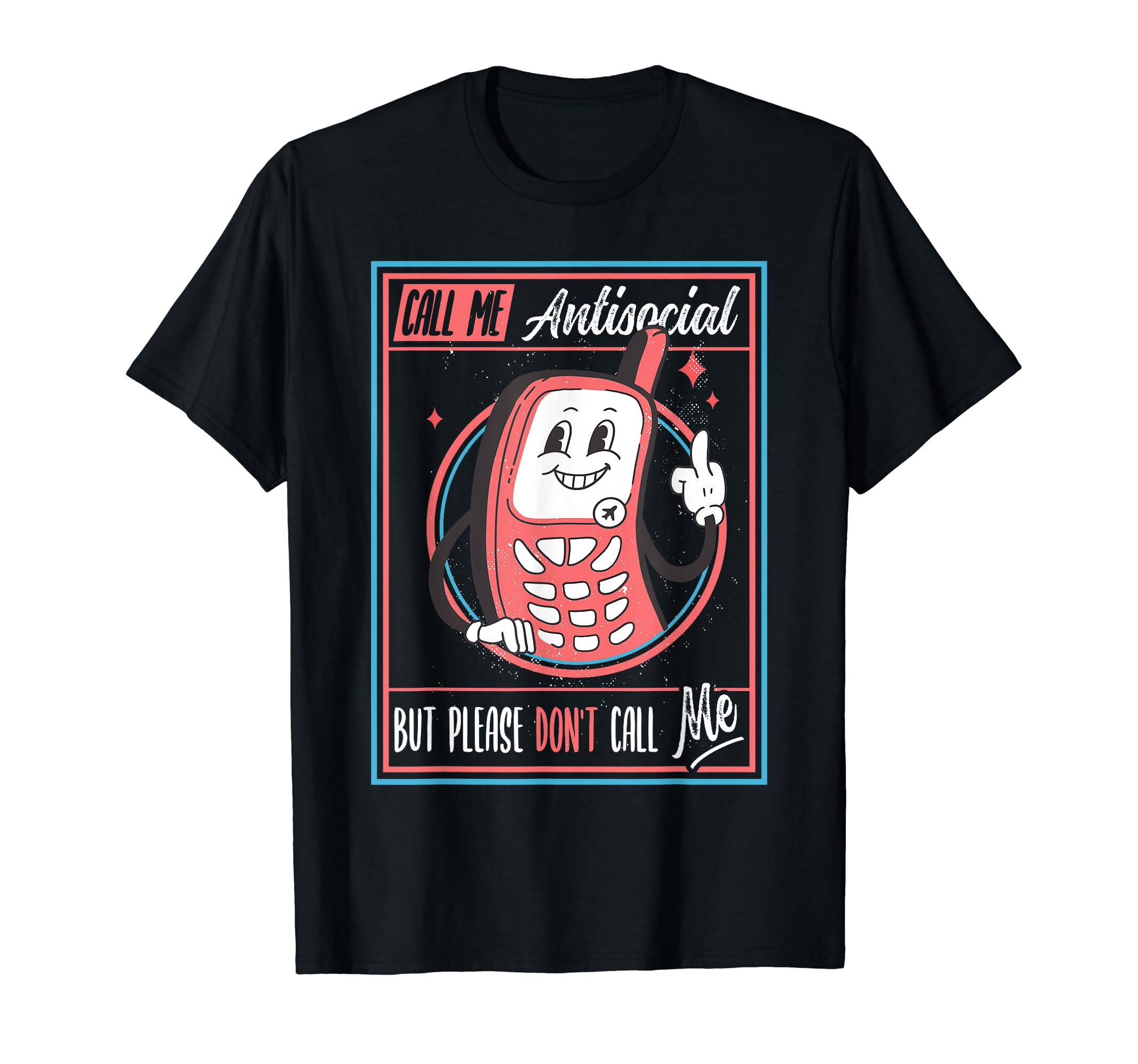 Embrace The Existential Dread DesignsIntroverts Unite Call Me Antisocial But Please Don't Call Me Women's Black Cartoon T-Shirt