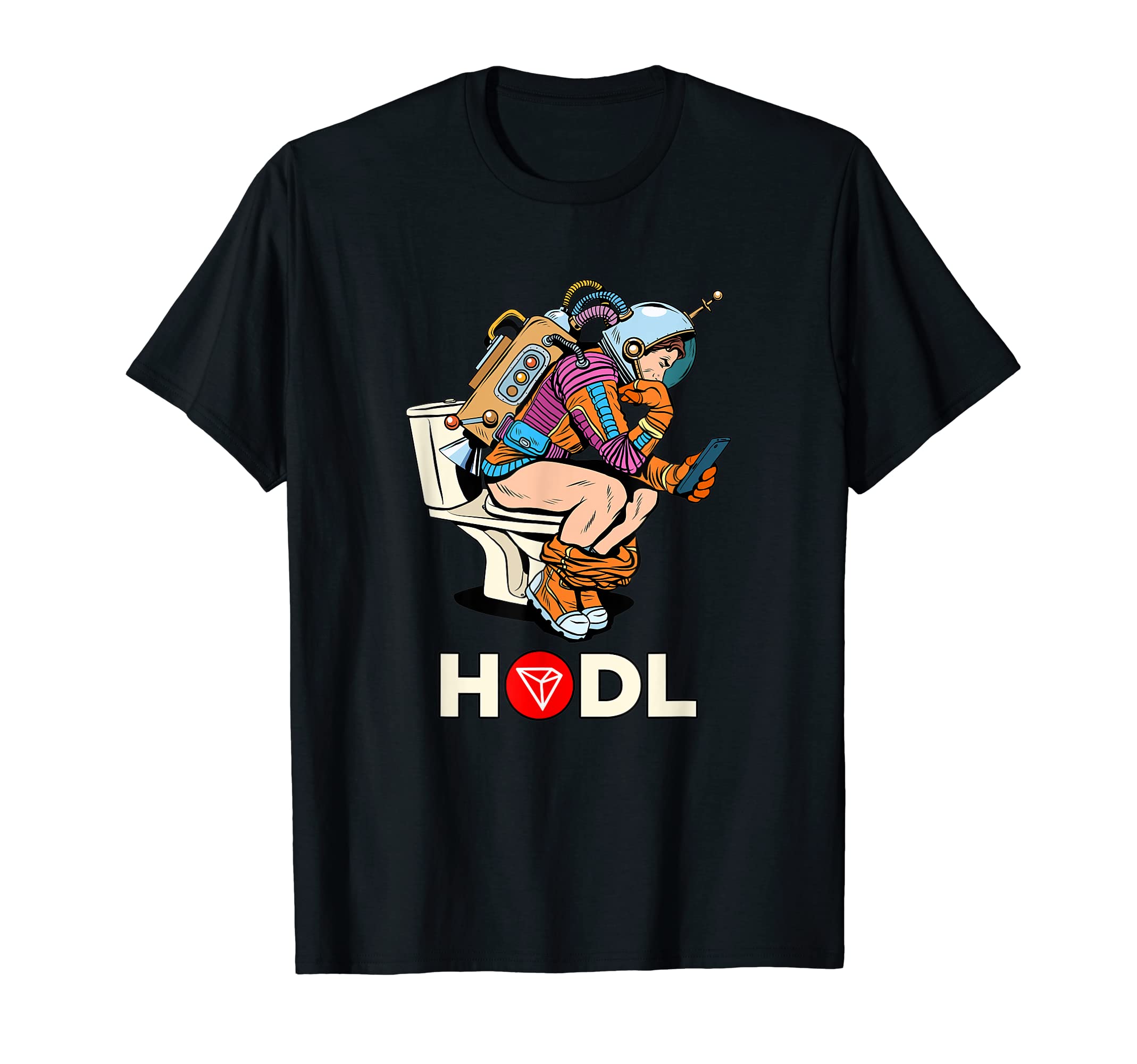 Cryptocurrency Talk Tron HODL Space Man On Toilet Merch T-Shirt