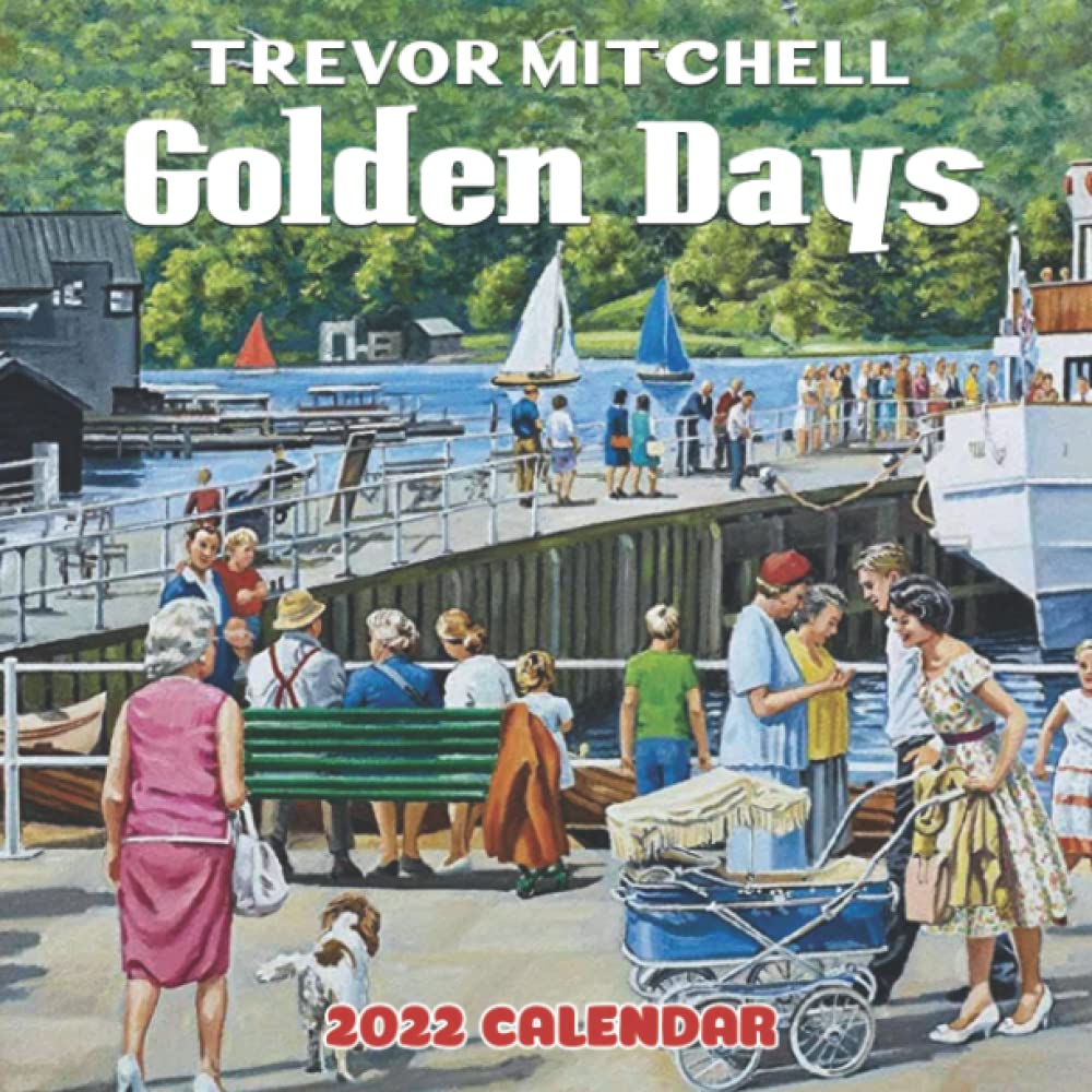 Buy Trevor Mitchell, Golden Days Calendar 2022 Trevor Mitchell