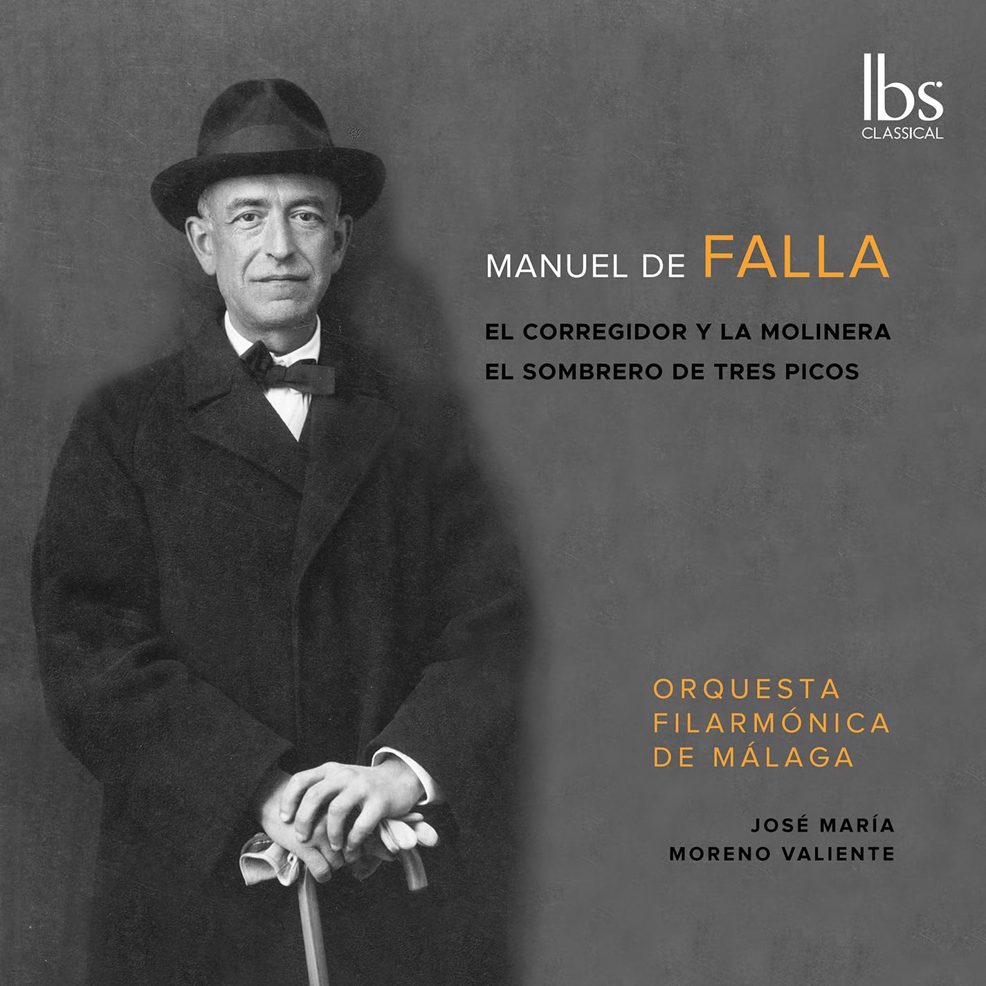 Manuel de Falla: El Corregidor y la Molinera & El Sombrero de tres picos
