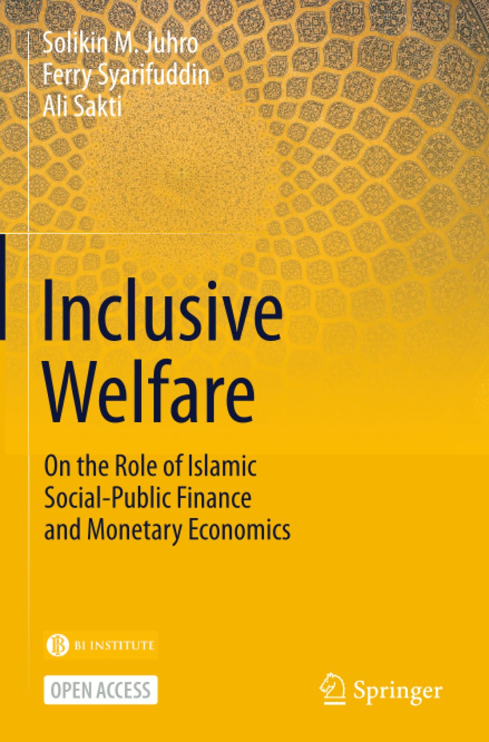 Inclusive Welfare: On the Role of Islamic Social-Public Finance and Monetary Economics