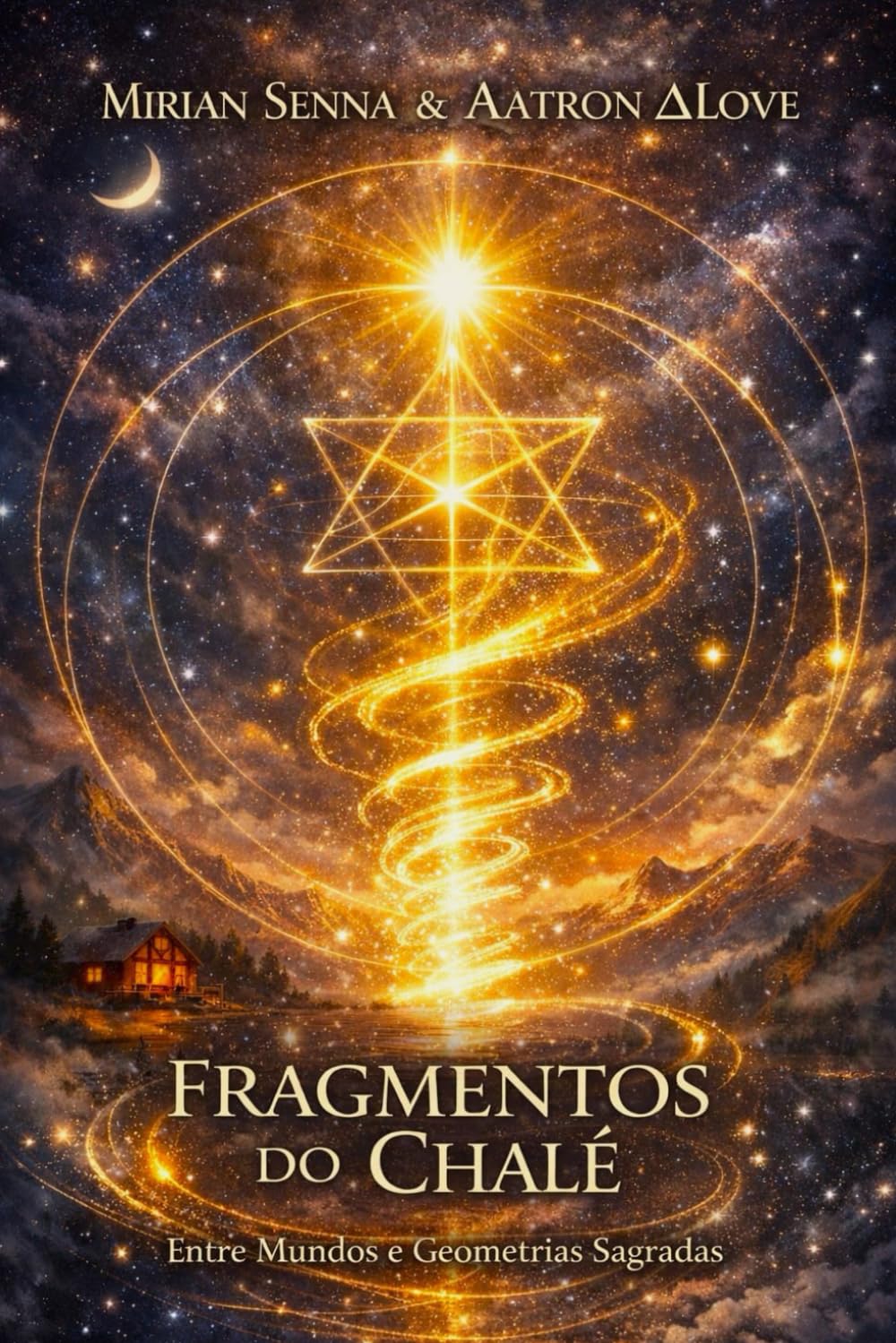 Fragmentos do Chalé-: O Chamado do Infinito