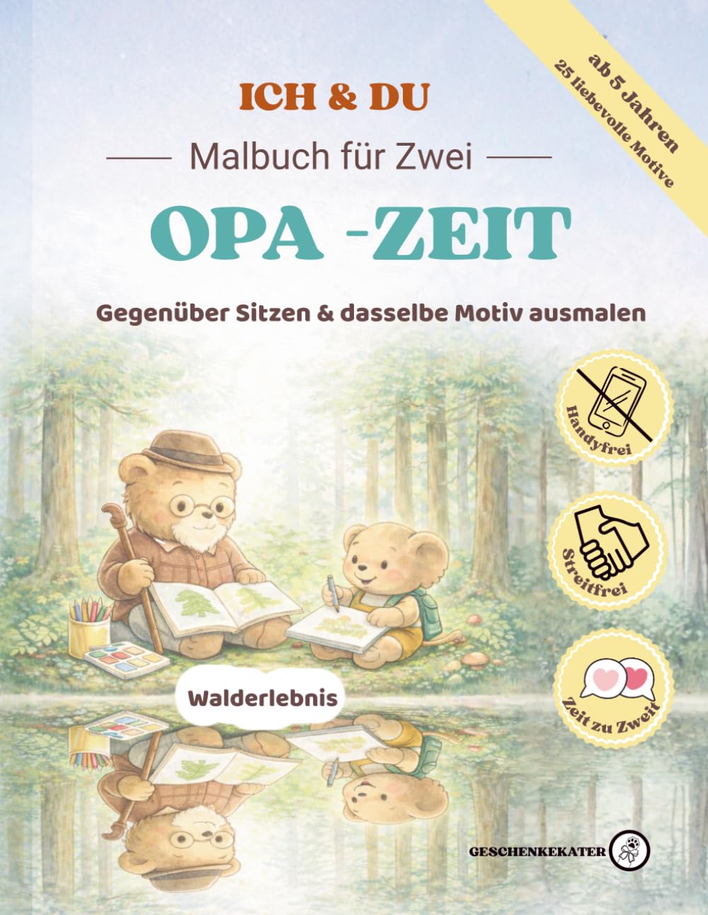 ICH & DU Malbuch für Zwei: OPA ZEIT | Gegenüber Sitzen & gemeinsam malen | für Kinder ab 5 Jahren (ICH UND DU)