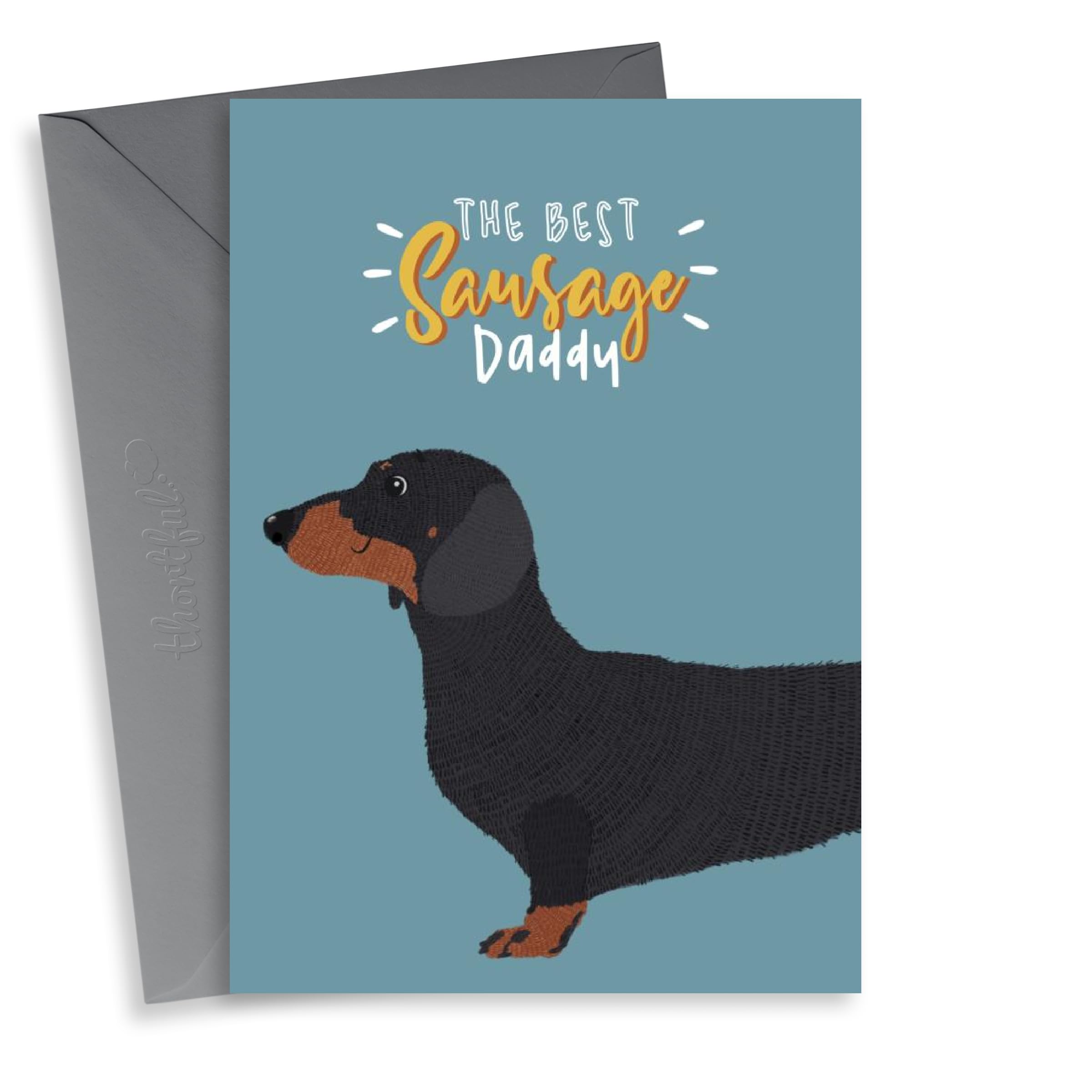 Cute Dachshund Fathers Day Card/Birthday Card - Daddy - Sausage Dog - The Best Sausage Daddy