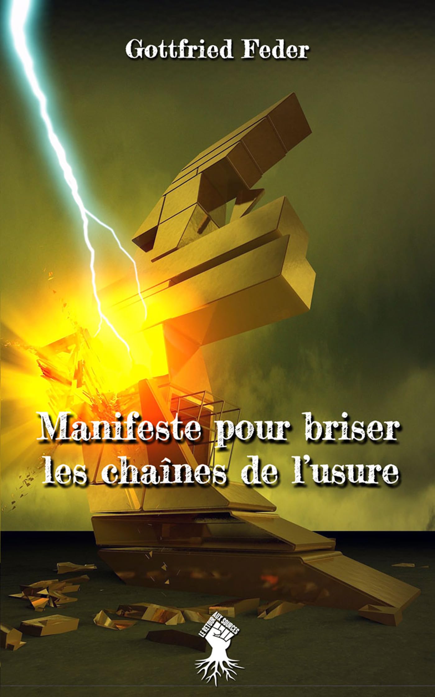Manifeste pour briser les chaînes de l'usure: Nouvelle édition
