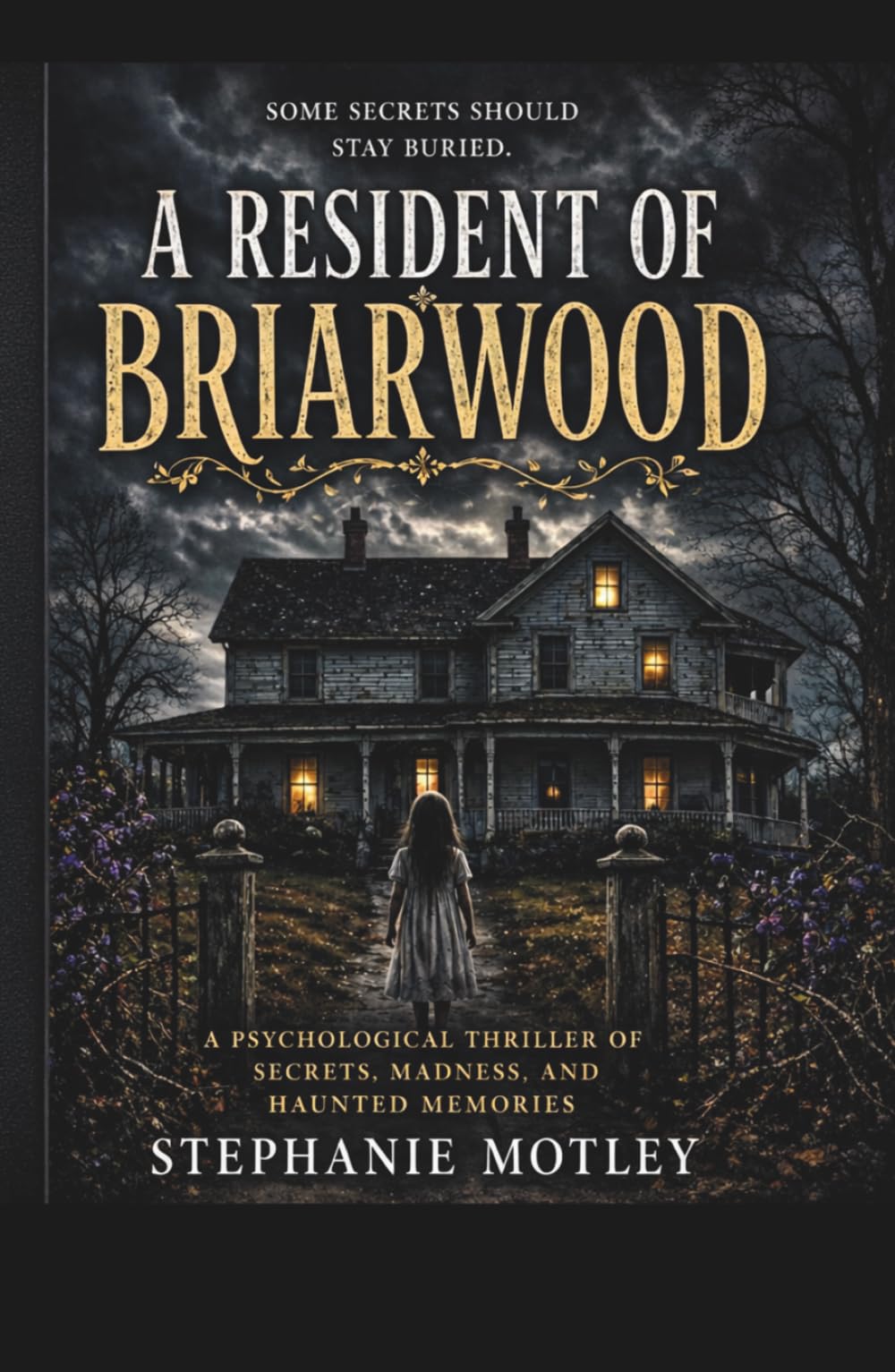 A Resident of Briarwood: A Psychological Thriller of Secrets, Madness, and Haunted Memories