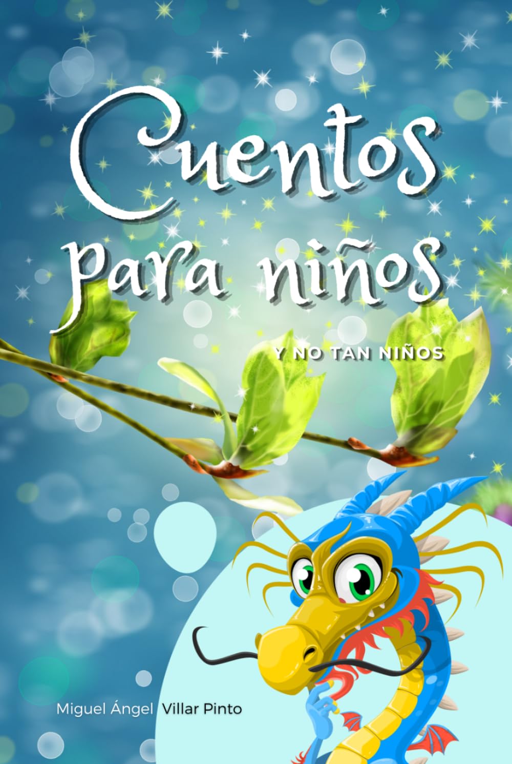 Cuentos para niños (y no tan niños) (Cuentos infantiles)