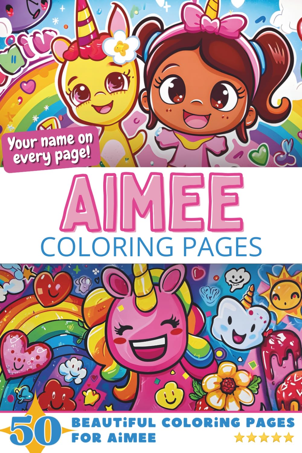 Aimee Coloring Pages: Wow-Effect! Your name on every page - Aimee coloring book - 6x9" - 50x Aimee coloring page - Fantastic Gift