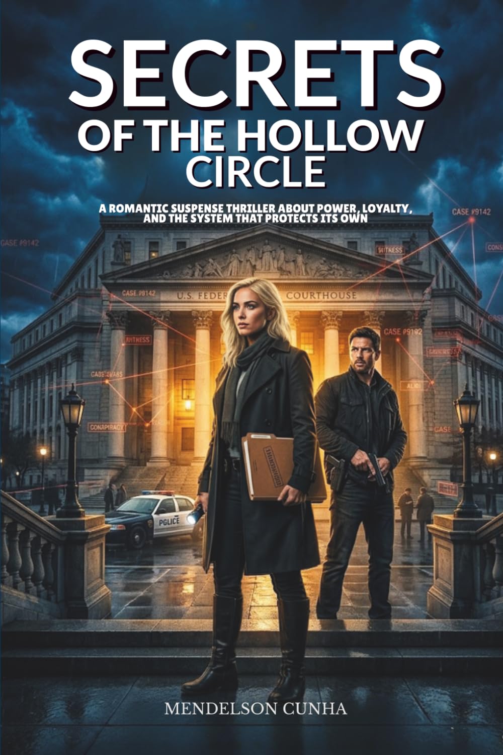 Secrets of the Hollow Circle: A Conspiracy Thriller of Corruption, Power, and the System That Protects It (The Hollow Circle Investigation)