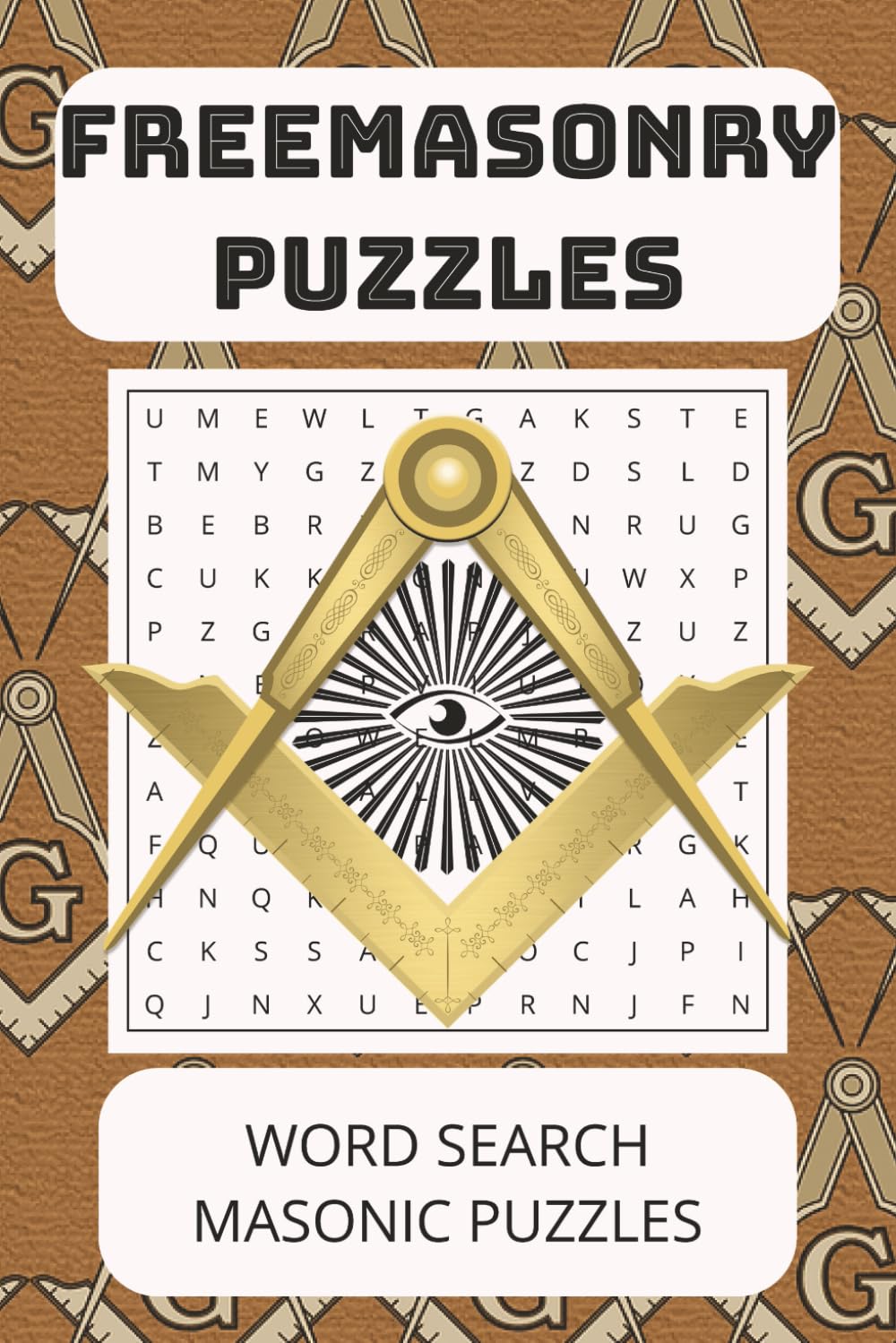 FREEMASONRY PUZZLES: WORD SEARCH MASONIC PUZZLES | A Freemason Word Search Puzzle Book for Adults Featuring Symbols, History, Rituals, and Masonic ... FOR TRAVEL, DOWNTIME, PASSTIME, OR LODGE TIME
