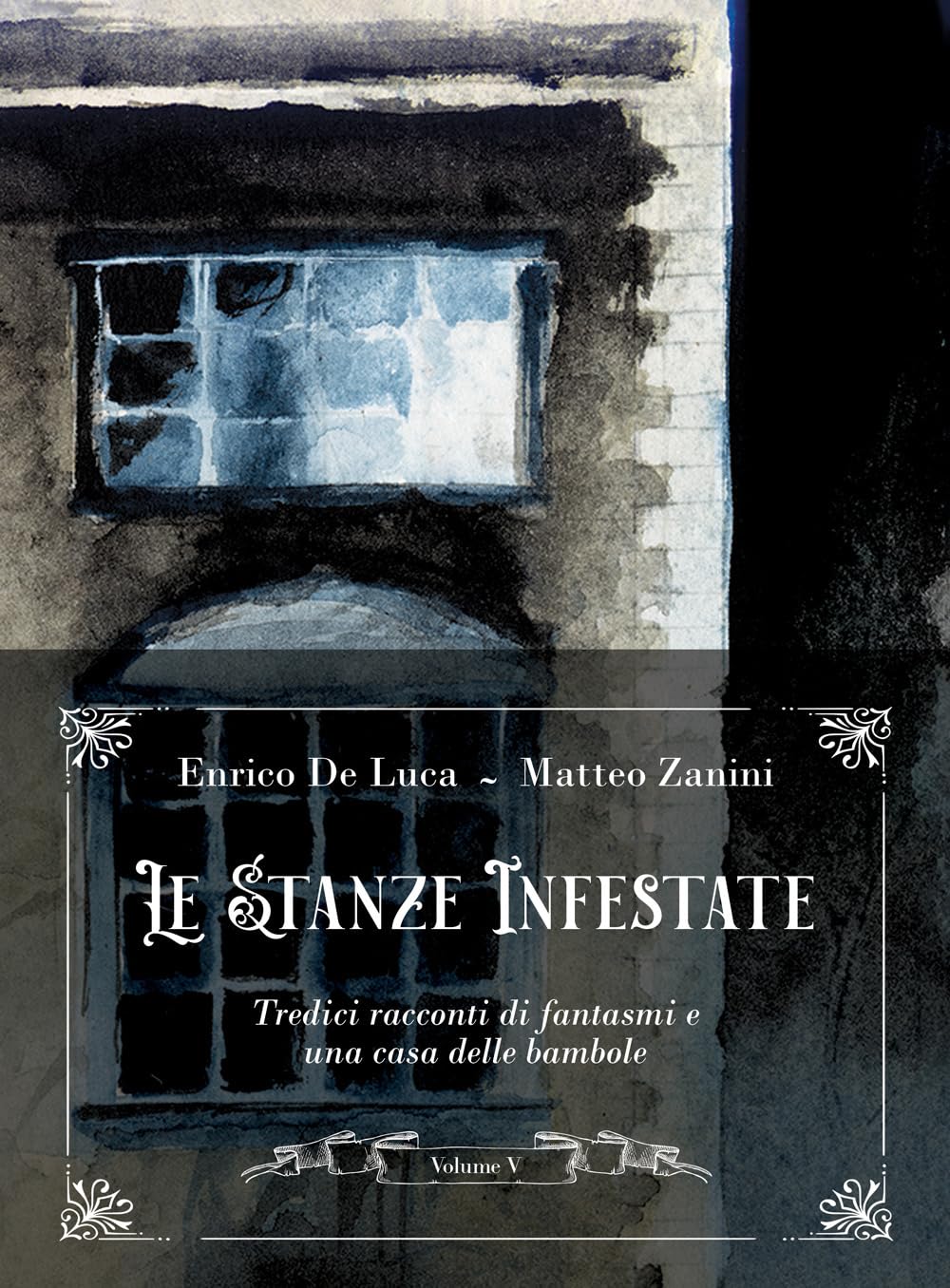 Le Stanze Infestate. Tredici Racconti Di Fantasmi E Una Casa Delle Bambole (Vol. 5) - 4