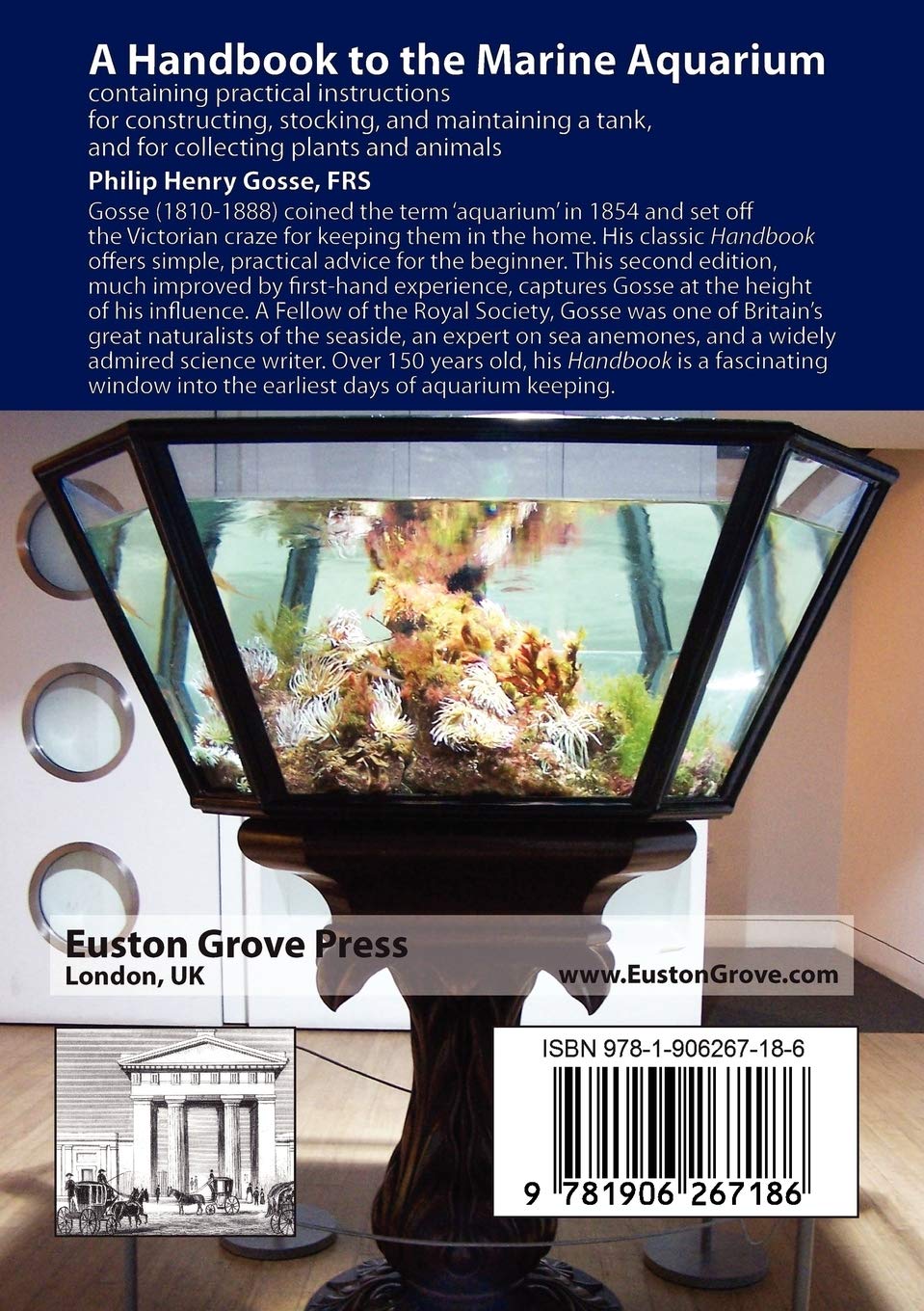 Handbook to the Marine Aquarium: Containing Practical Instructions for Constructing, Stocking, and Maintaining a Tank, and for Collecting Plants and Animals