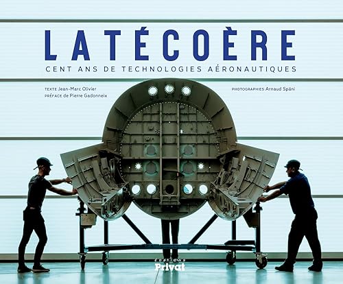 LATECOERE CENT ANS DE TECHNOLOGIES AERONAUTIQUES