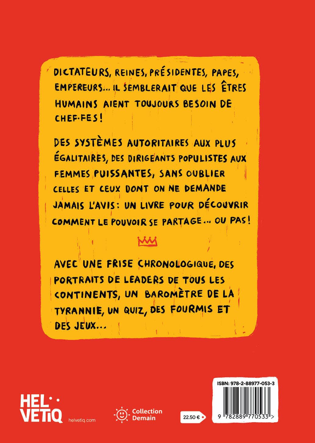 Le pouvoir, c'est moi !: Dictateurs, présidentes, rois et autres leaders