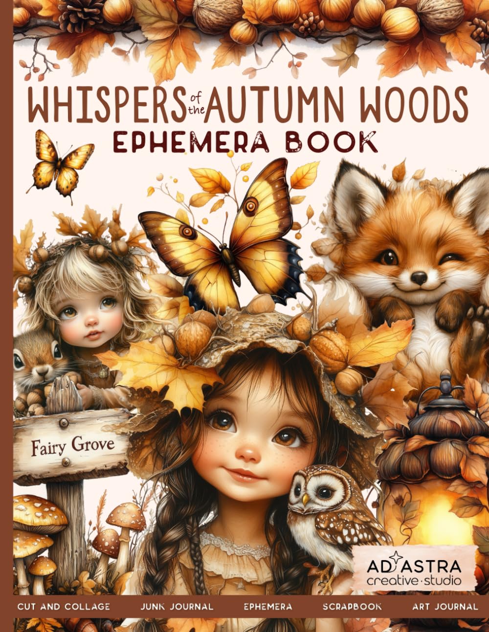 WHISPERS OF THE AUTUMN WOODS EPHEMERA BOOK: For Junk Journals, Scrapbook, Ephemera Cut And Collage And More
