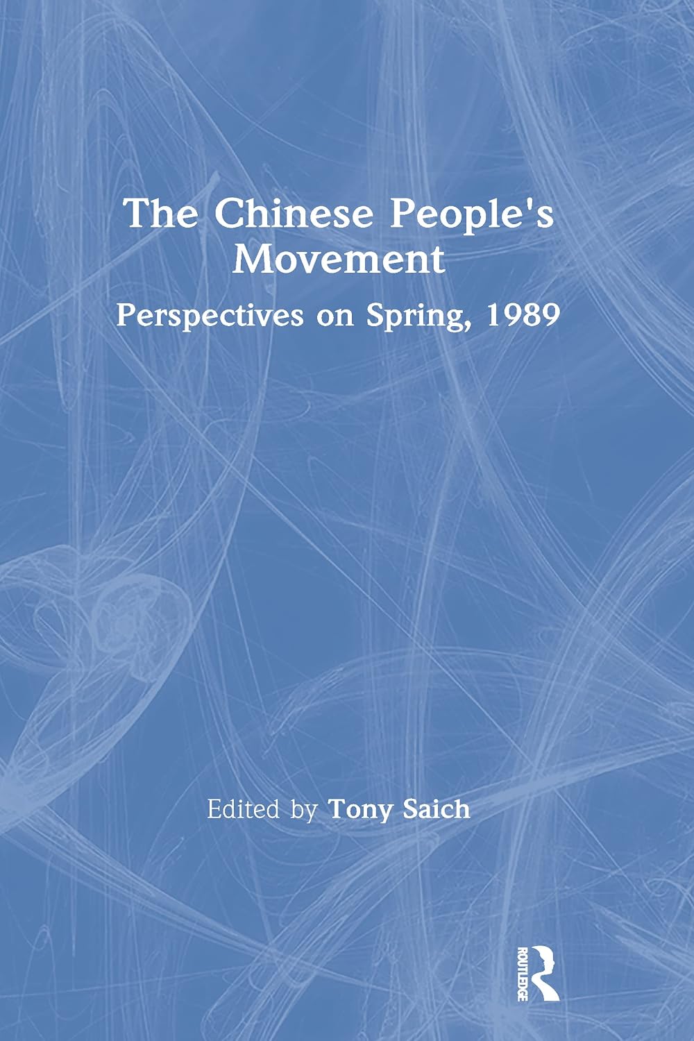 The Chinese People's Movement: Perspectives on Spring, 1989      1st Edition