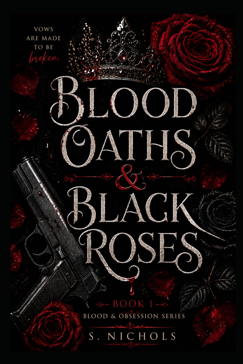 Blood Oaths & Black Roses: Blood & Obsessions Series