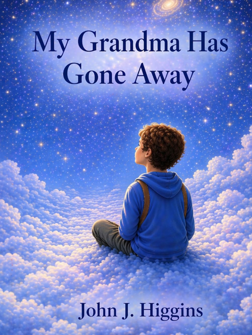 My Grandma Has Gone Away (My Loved One Has Gone Away – Children’s Comfort Series)