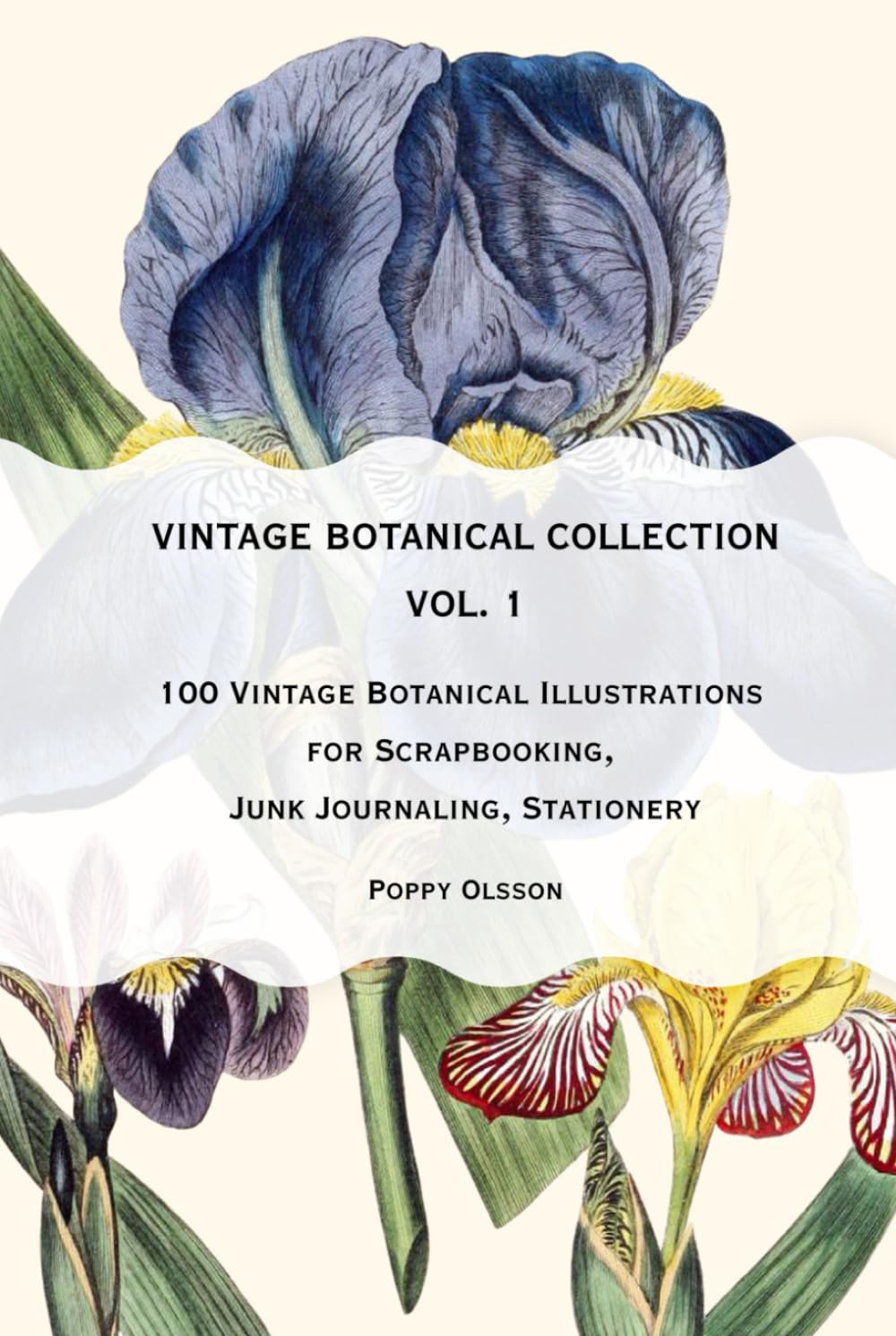Vintage Botanical Collection Vol. 1: 100 Vintage Botanical Illustrations for Scrapbooking, Junk Journaling, Stationery      Hardcover – December 29, 2025