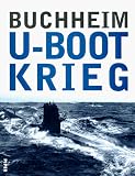 U-Boot-Krieg - Lothar-Günther Buchheim, Michael Salewski 
