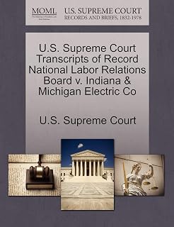 U.S. Supreme Court Transcripts of Record National Labor Relations Board v. Indiana & Michigan Electric Co