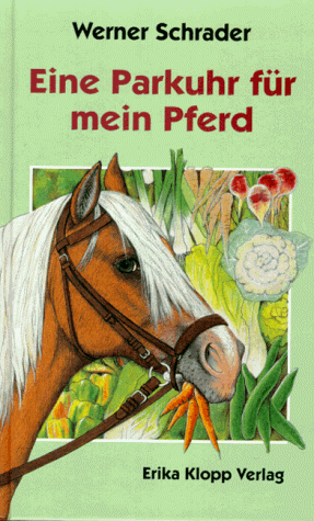 Preisvergleich Produktbild Eine Parkuhr für mein Pferd
