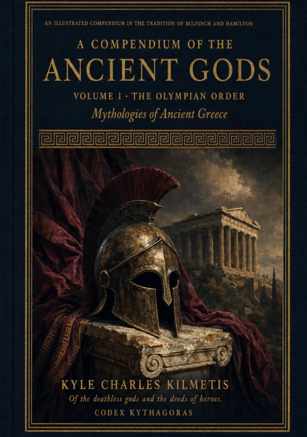The Olympian Order: Mythologies of Ancient Greece (A Compendium of the Ancient Gods)