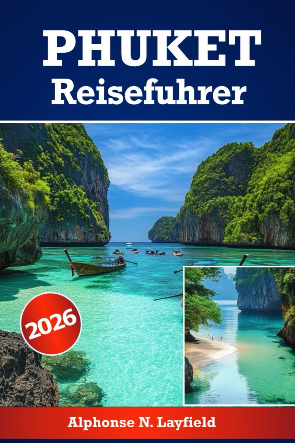 Phuket Reiseführer 2026: Die besten Inselwunder Thailands in Bezug auf Strände, Kultur, Abenteuer und lokales Leben entdecken