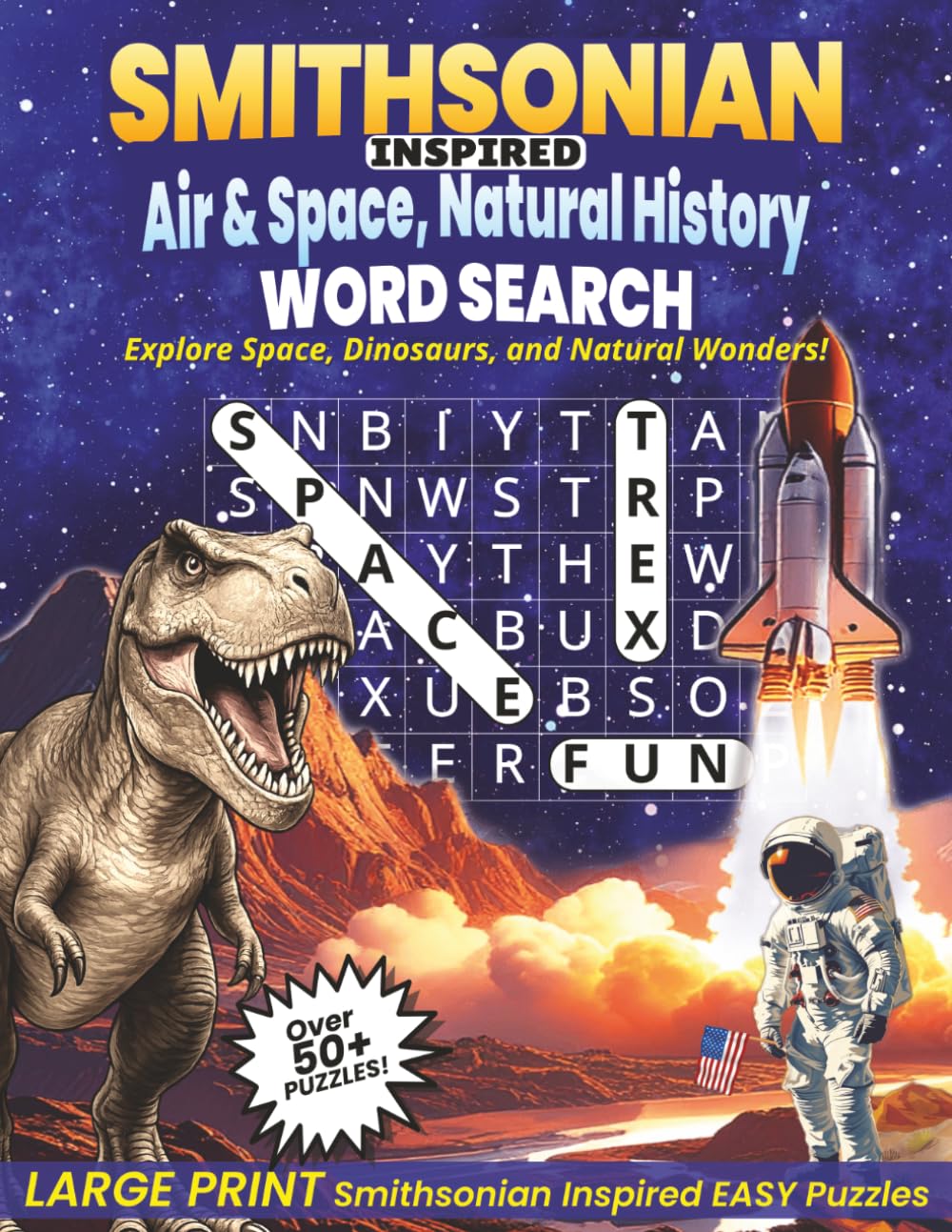 Smithsonian Inspired Word Search Air & Space, Natural History: Explore Space, Dinosaurs, and Natural Wonders! | Large Print Easy Puzzles