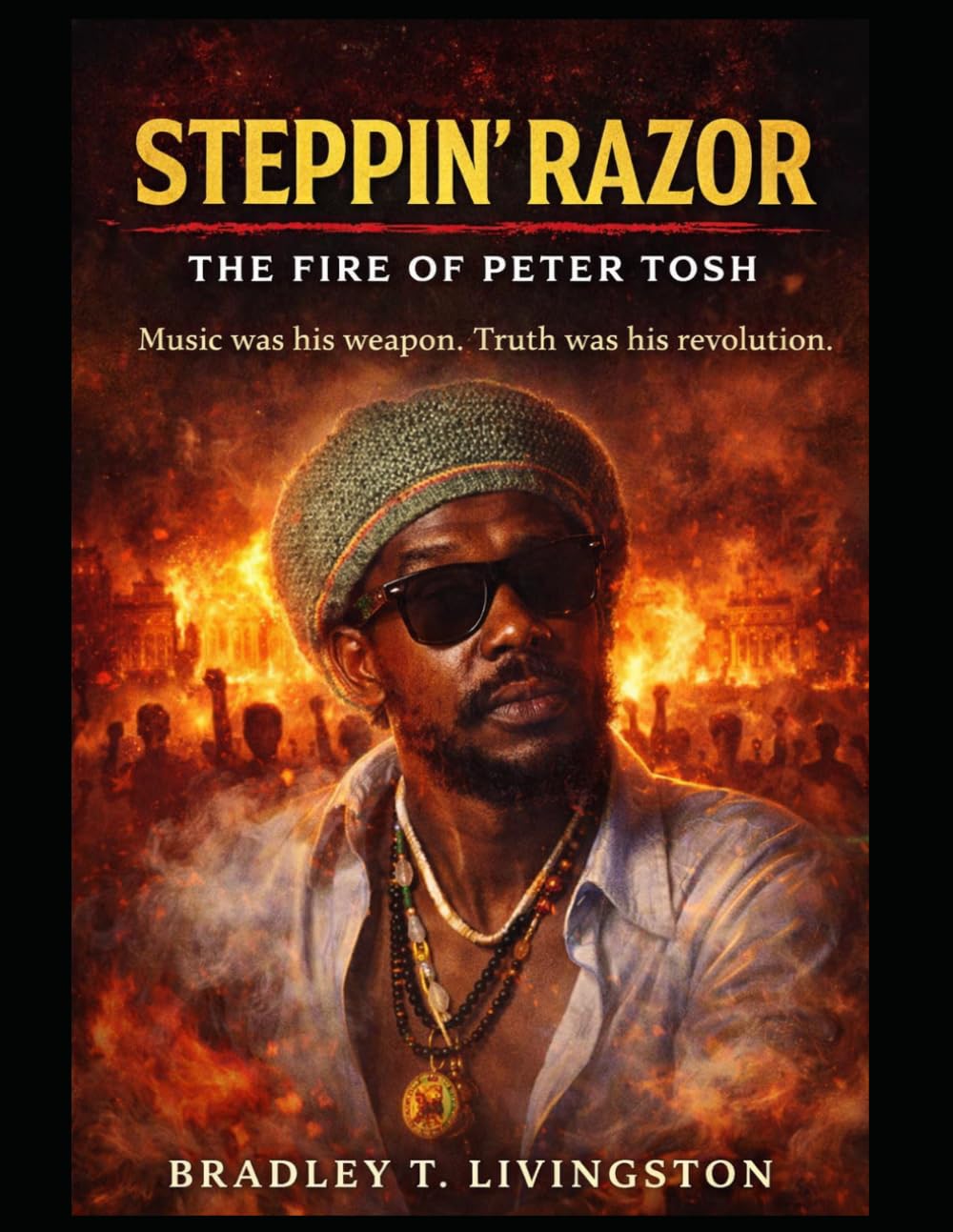 Steppin’ Razor: The Fire of Peter Tosh