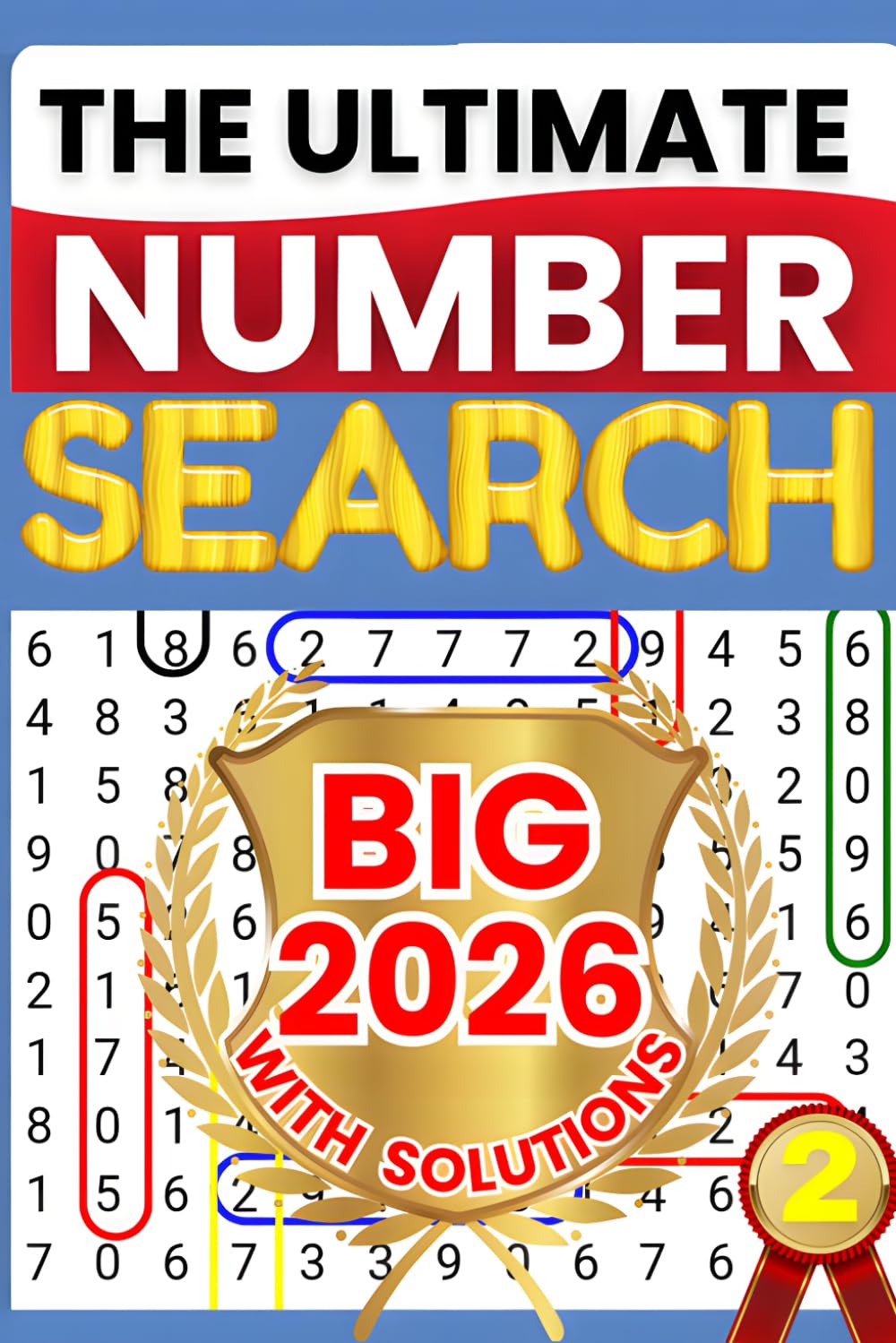 The Ultimate Number Game Book: A Variety of Mixed Puzzles for Adults and Teens | Number Search, Number fill and Sudoku Puzzle | Volume 2