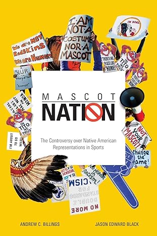 Book cover with various images of Native American sterotyped figures holding signs that say things like We are Not Redskins, We are Human and I Am Not a Costume or a Mascot