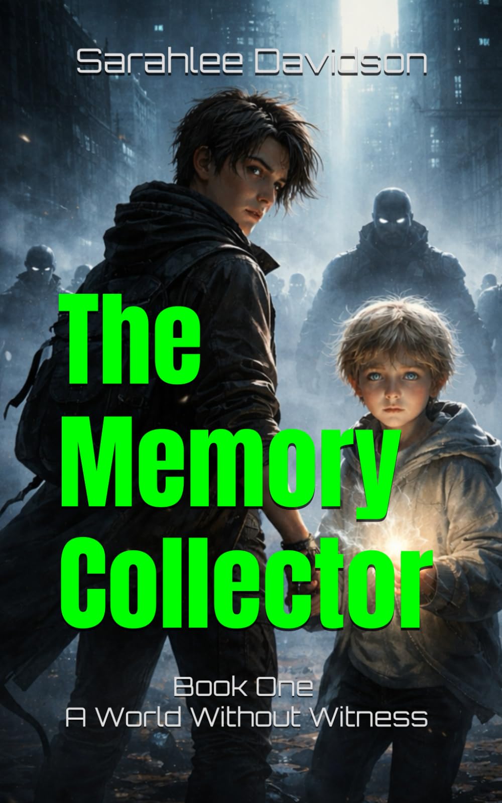 The Memory Collector: Book One : A World Without Witness