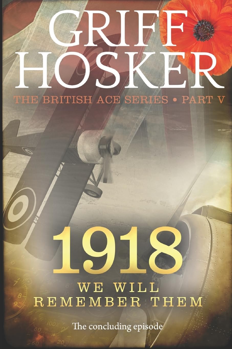 1918: We will remember them: Volume 5 (British Ace)