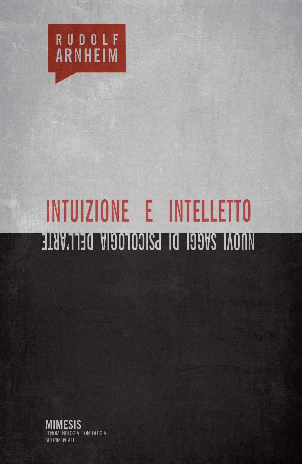 Intuizione E Intelletto. Nuovi Saggi Di Psicologia Dell'arte - 4