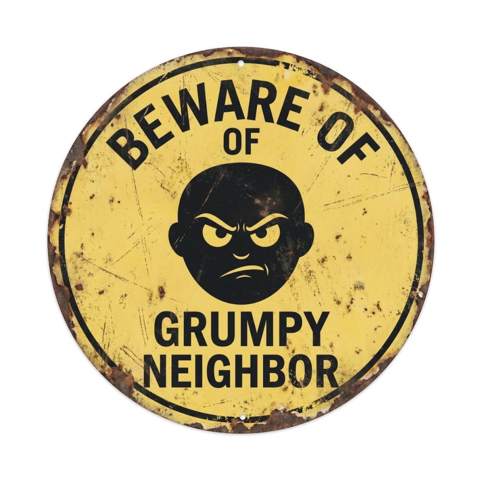 Beware of Grumpy Neighbor Funny Warning Notice Metal Tin Sign