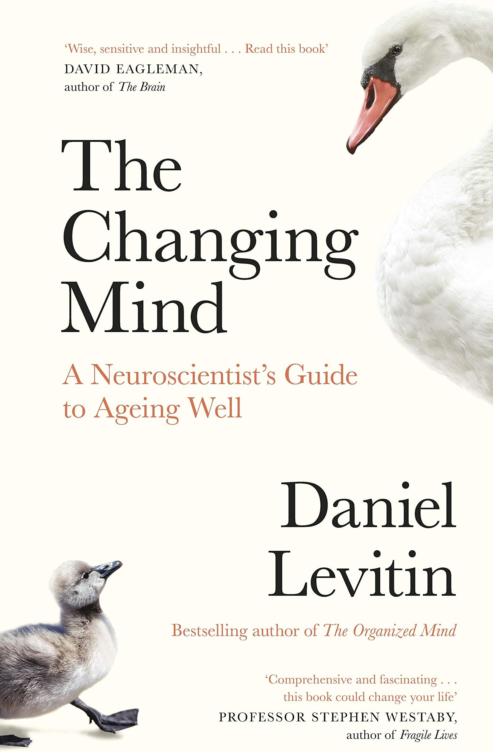 The Changing Mind: A Neuroscientist's Guide to Ageing Well