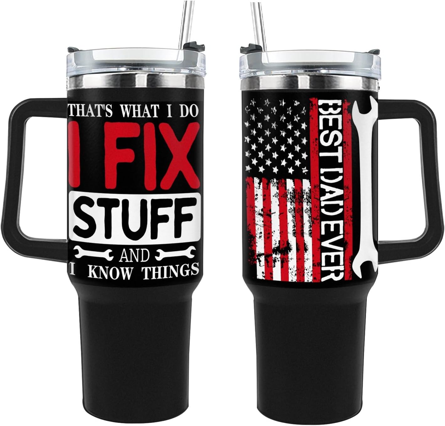 40 Oz Tumbler with Handle and Straw, I Fix Stuff and I Know Things Cup, Best Dad Ever American Flag Birthday Father's Day Gift for Dad, Men, Husband, Grandpa, Mechanic Father, Handyman