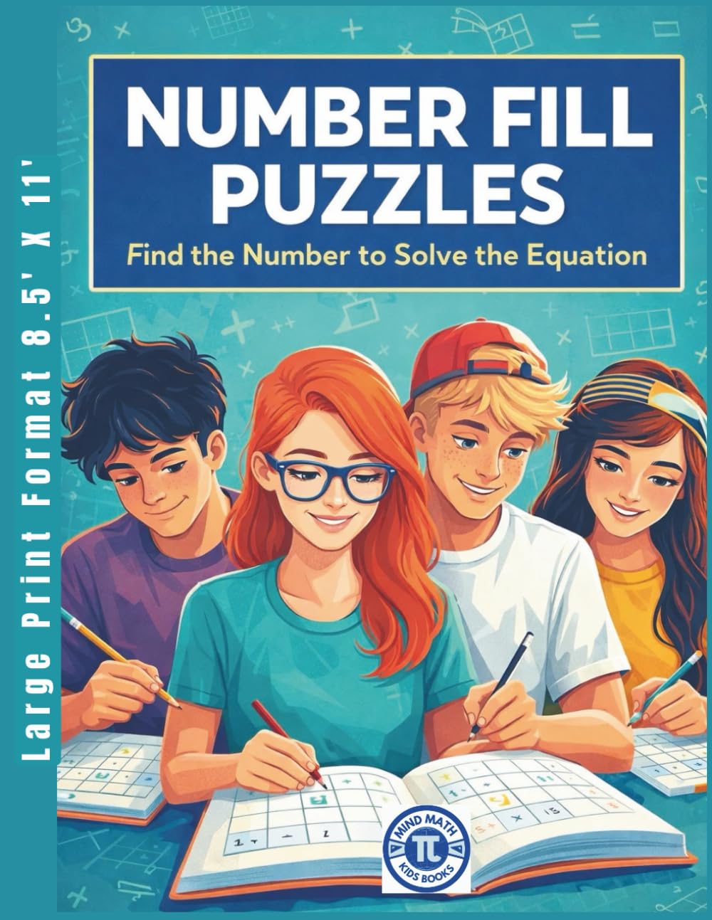 Number Fill Puzzles - Large Print Format 8.5' X 11': Find the Number to Solve the Equation (Math is fun)